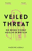 «تهدید محجبه‌ها»، روایت چالش‌های زنان مسلمان در بریتانیا