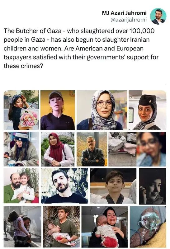 قصاب غزه شروع به سلاخی زنان و کودکان در ایران کرده است